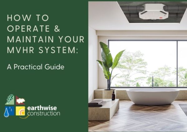 how to maintain. operate and service your MVHR system - a practical guide