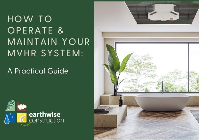 how to maintain. operate and service your MVHR system - a practical guide